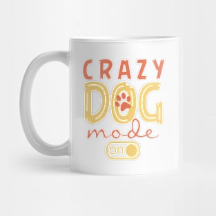 Crazy Dog mode-On Mug